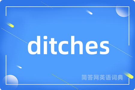 ditches