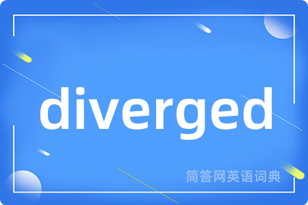 diverged
