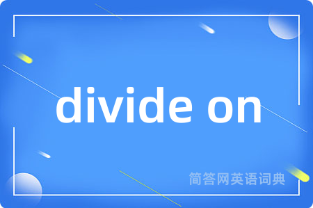 divide on