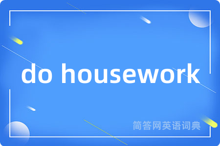 do housework