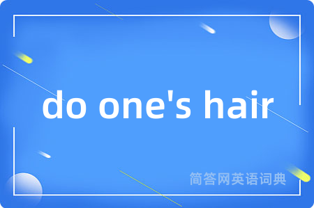 do one's hair