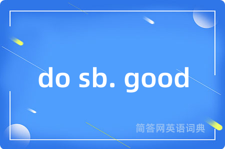 do sb. good