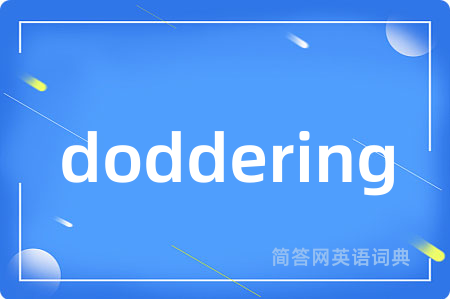 doddering