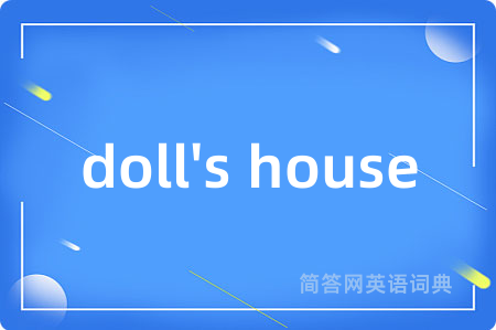 doll's house