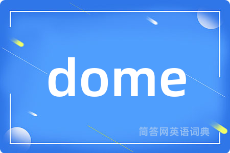 dome