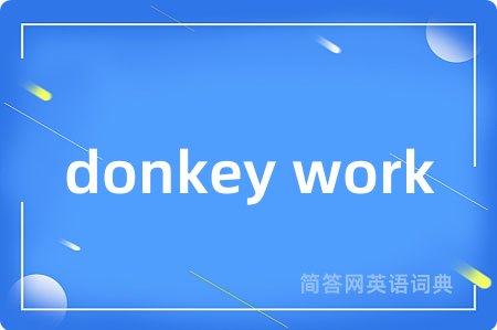 donkey work