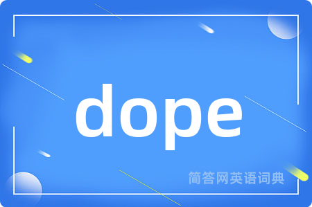 dope