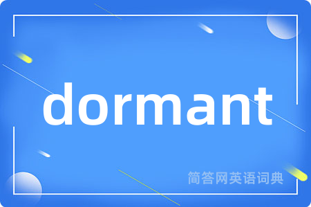 dormant
