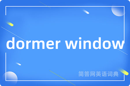 dormer window