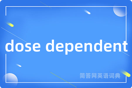 dose dependent