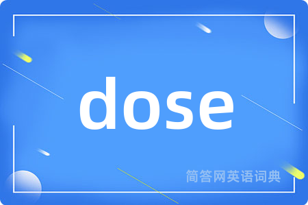 dose