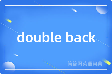 double back