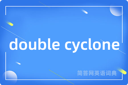 double cyclone