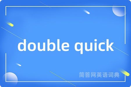 double quick