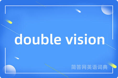 double vision