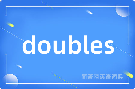 doubles