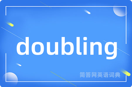 doubling