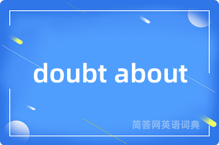doubt about