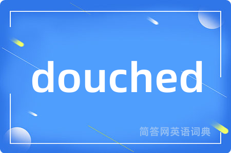 douched
