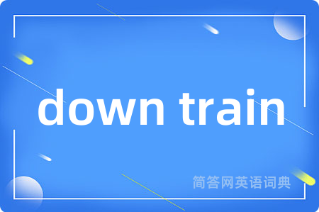 down train