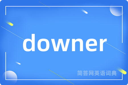 downer