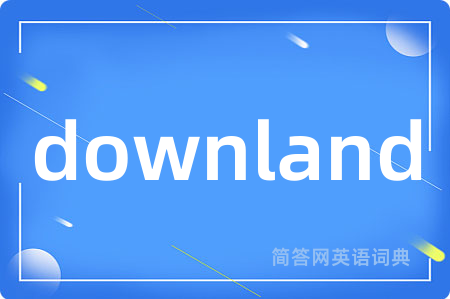 downland