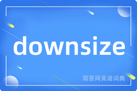 downsize