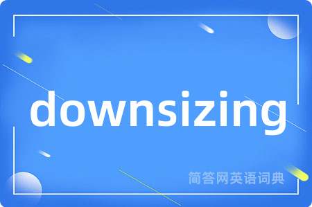 downsizing