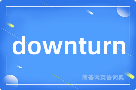 downturn