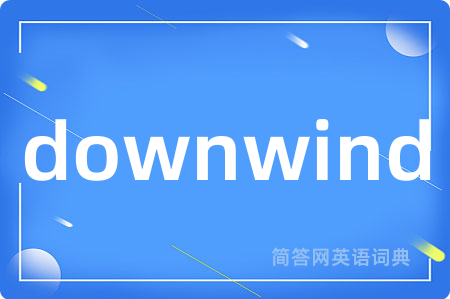 downwind