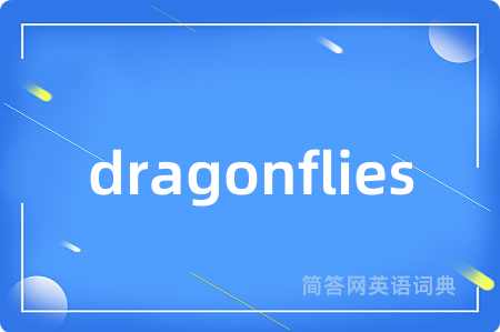 dragonflies