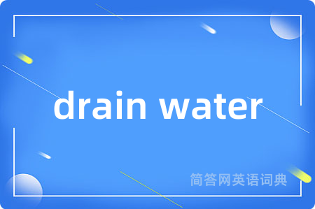 drain water