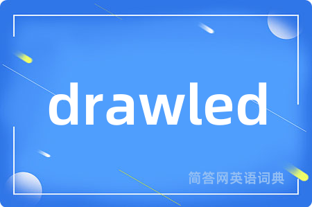 drawled