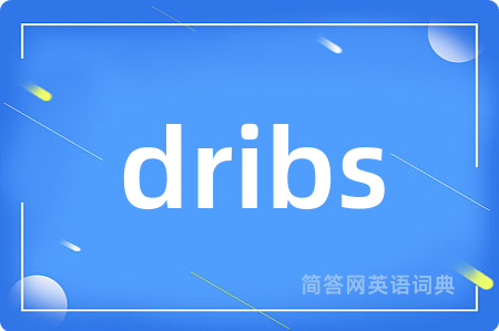 dribs