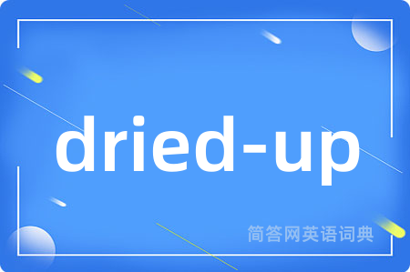 dried-up