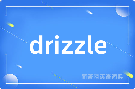 drizzle