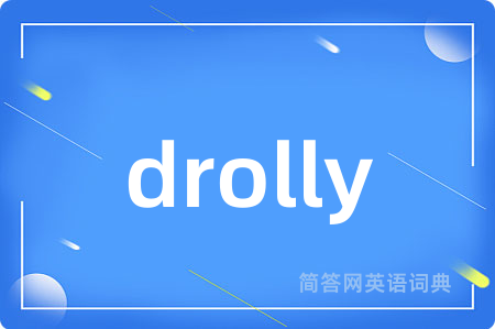 drolly