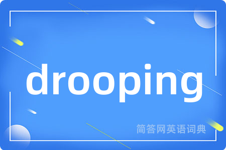 drooping