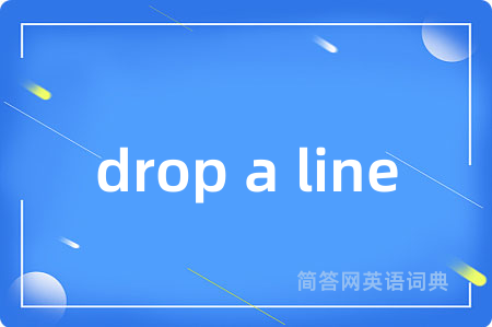 drop a line