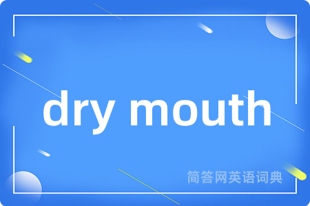 dry mouth