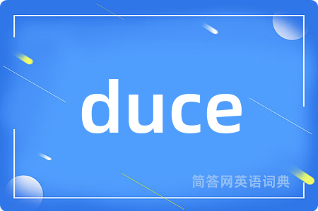 duce