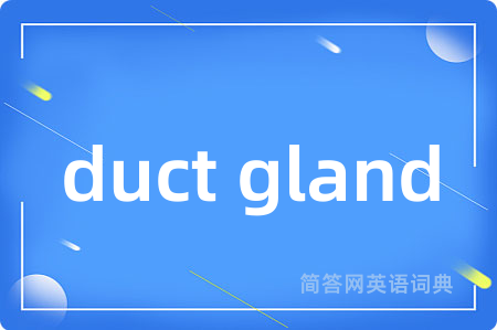 duct gland