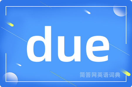 due