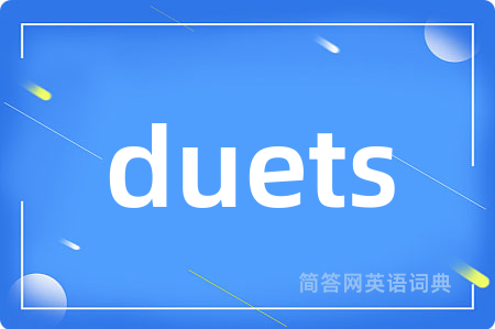 duets