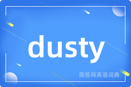 dusty