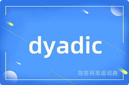 dyadic