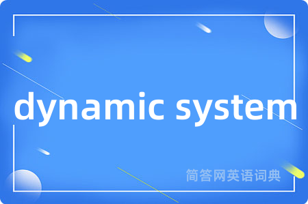 dynamic system
