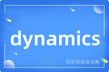 dynamics