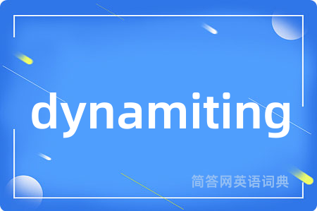 dynamiting