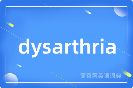 dysarthria